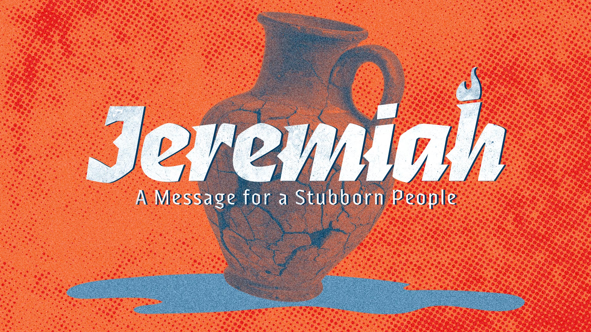 Jeremiah: A Message for a Stubborn People Jeremiah – Sermon Series – Redemption Church Ogden